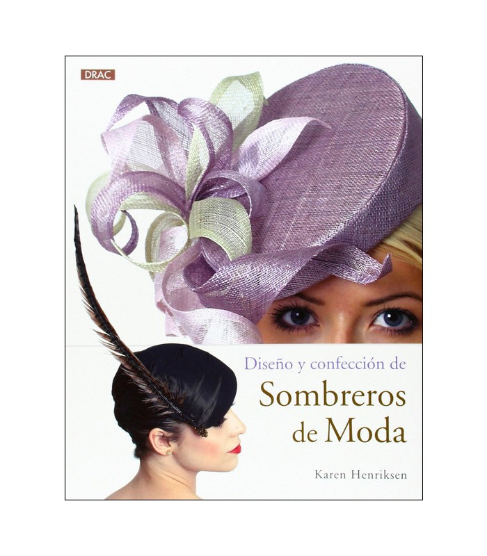 DISEÑO Y CONFECCIÓN DE SOMBREROS DE MODA